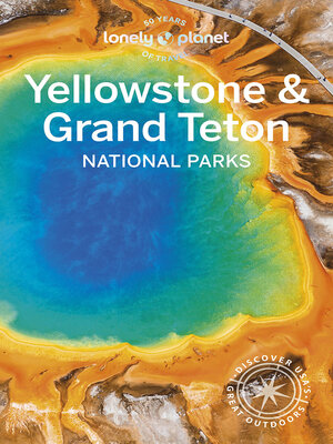 cover image of Lonely Planet Yellowstone & Grand Teton National Parks
